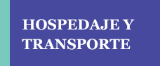 Hospedaje, Transporte y otras informaciones