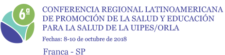 6a CONFERÊNCIA REGIONAL LATINOAMERICANA 
DE PROMOÇÃO DA SAÚDE E EDUCAÇÃO 
PARA SAÚDE DA UIPES/ORLA