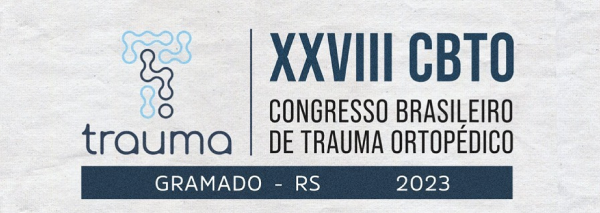 XXVIII CBTO - Congresso Brasileiro de Trauma Ortopédico